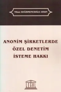 Anonim Şirketlerde Özel Denetim İsteme Hakkı