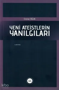 Yeni Ateistlerin Yanılgıları
