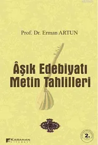 Aşık Edebiyatı Metin Tahlilleri