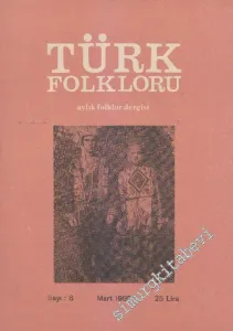 Türk Folkloru Aylık Folklor Dergisi - Sayı: 8    Yıl: 1  Mart 1980