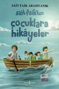 Sait Faik'ten Çocuklara Hikayeler