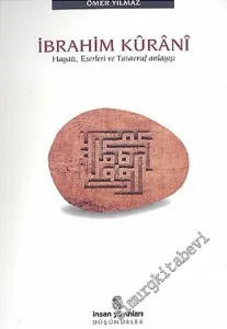 İbrahim Kurani: Hayatı, Eserleri ve Tasavvuf Anlayışı -        2005