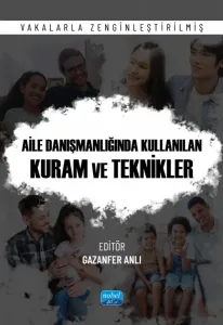 Aile Danışmanlığında Kullanılan Kuram ve Teknikler