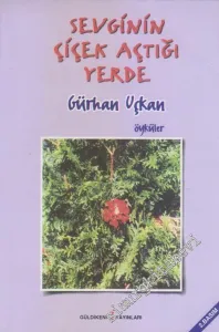 Sevginin Çiçek Açtığı Yerde - Öyküler -        2000