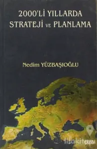 2000'li Yıllarda Strateji ve Planlama