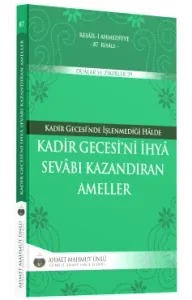Kadir Gecesini İhya Sevabı Kazandıran Ameller