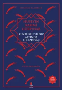 Kuyruklu Yıldız Altında   Bir İzdivaç; Ölümsüz Klasikler Hüseyin Rahmi Gürpınar