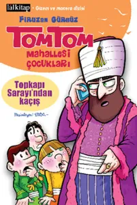Tomtom Mahallesi Çocukları; Topkapı Sarayı'ndan Kaçış