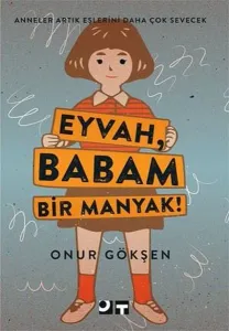 Eyvah, Babam Bir Manyak