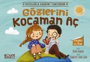 Gözlerini Kocaman Aç - Duyularla Rabbimi Tanıyorum 3 - (Pencereli Kitap)