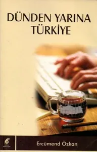 Dünden Yarına Türkiye