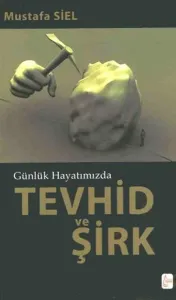 Günlük Hayatımızda Tevhid Ve Şirk