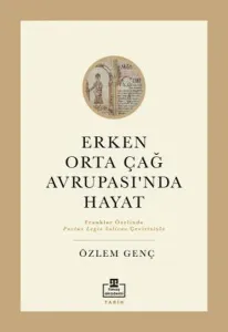 Erken Orta Çağ Avrupası'nda Hayat