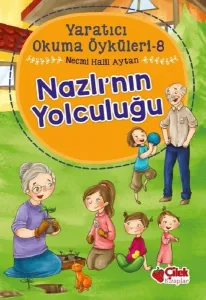 Yaratıcı Okuma Öyküleri 8 - Nazlının Yolculuğu