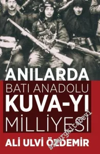 Anılarda Batı Anadolu Kuva-yı Milliyesi -         2017