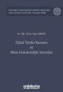 Dijital Tereke Kavramı ve Miras Hukukundaki Sorunları