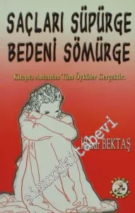 Saçları Süpürge Bedeni Sömürge -         2010