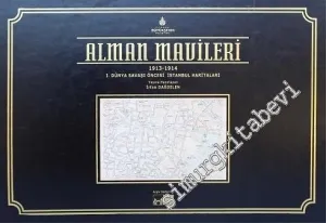 Alman Mavileri: Birinci Dünya Savaşı Öncesi İstanbul Haritaları -