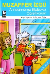 Anneanneme Bilgisayar Öğretiyorum