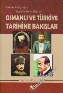 Osmanlı ve Türkiye Tarihine Bakışlar :Hikmet Kıvılcımlı'nın Saptamaları Işığında   -        2016