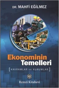 Ekonominin Temelleri; Kavramlar ve Kurumlar