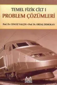 Temel Fizik Problem Çözümleri Cilt I