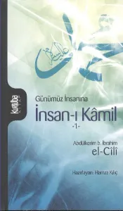 Günümüz İnsanına| İnsan-ı Kâmil (Cilt:1)