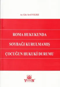 Roma Hukukunda Soybağı Kurulmamış Çocuğun Hukuki Durumu