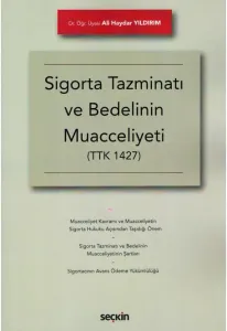 Sigorta Tazminatı ve Bedelinin Muacceliyeti