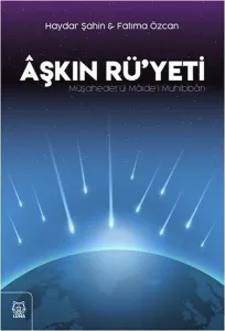 Aşkın Rü'yeti Müşahedet'ül Maide'i Muhibban