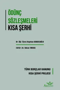 Ödünç Sözleşmeleri Kısa Şerh