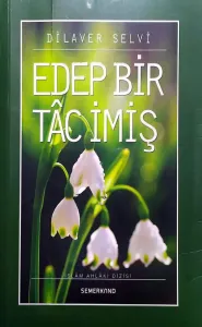 Edep Bir Tac İmiş
