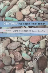 Centuria: Yüz Küçük Irmak Roman -        2006