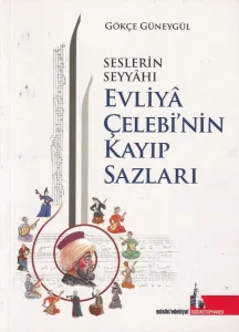 Evliya Çelebi’nin Kayıp Sazları