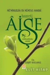 Müminlerin En Mümtaz Annesi Hazreti Aişe Ciltli Müminlerin En Mümtaz Annesi Hazreti Aişe Ciltli