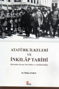 Atatürk İlkeleri ve İnkılap Tarihi (Kurtuluş Savaşı,Devrimler Ve Atatürkçülük)