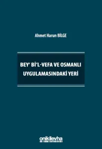 Bey' Bi'l-Vefa ve Osmanlı Uygulamasındaki Yeri
