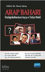 Arap Baharı; Ortadoğu'da Demokrasi Arayışı Ve Türkiye Modeli