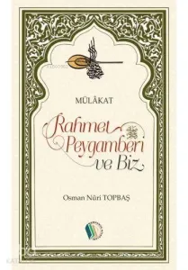 Rahmet Peygamberi ve Biz