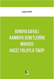 Bonoya Dayalı Kambiyo Senetlerine Mahsus Haciz Yoluyla Takip