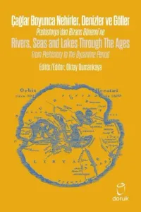 Çağlar Boyunca Nehirler Denizler ve Göller Rivers Seas and Lakes Through The Ages Ciltli