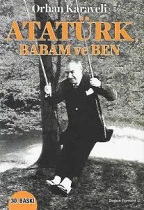 Atatürk Babam ve Ben