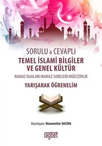 Temel İslami Bilgiler ve Genel Kültür; Sorulu ve Cevaplı