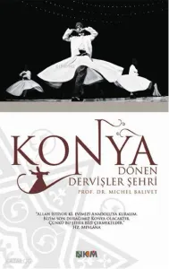 Konya Dönen Dervişler Şehri