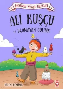 Ali Kuşçu ve Uçamayan Gülibik - Dedemin Masal Krallığı 1
