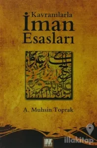 Kavramlarla İman Esasları