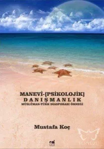 Manevi-Psikolojik Danışmanlık Müslüman-Türk Diasporası Örneği