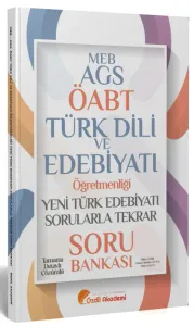 Özdil Akademi ÖABT MEB-AGS Türk Dili ve Edebiyatı Yeni Türk Edebiyatı Sorularla Tekrar Soru Bankası Çözümlü