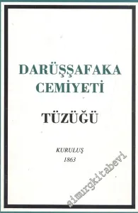 Darüşşafaka Cemiyeti Tüzüğü: Kuruluş 1863 -