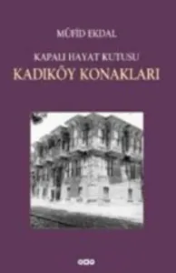 Kapalı Hayat Kutusu Kadıköy Konakları